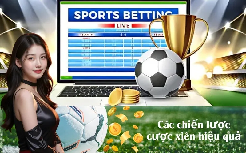 Các chiến lược cược xiên hiệu quả