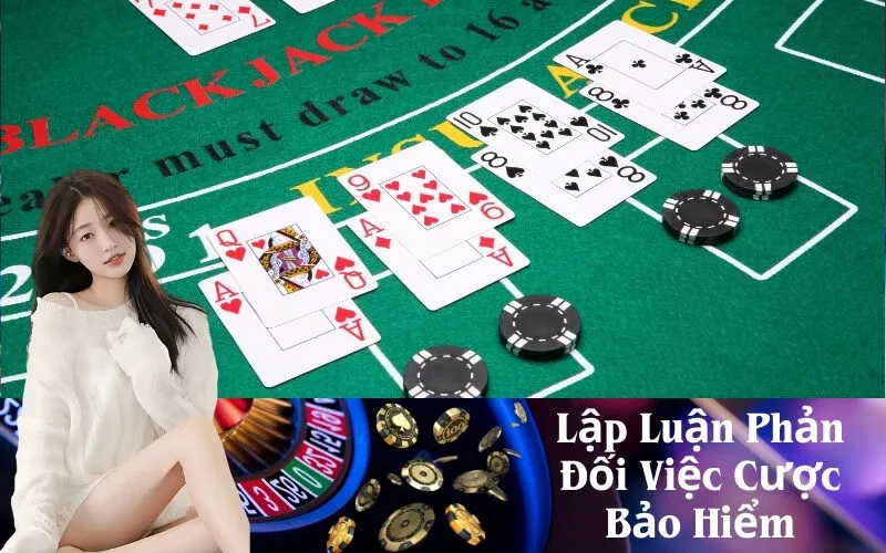 Lập Luận Phản Đối Việc Cược Bảo Hiểm